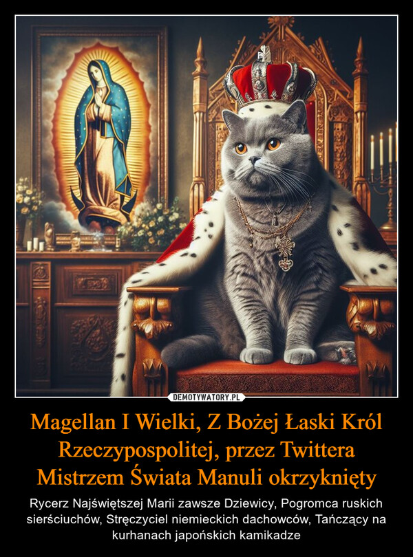 Magellan I Wielki, Z Bożej Łaski Król Rzeczypospolitej, przez Twittera Mistrzem Świata Manuli okrzyknięty