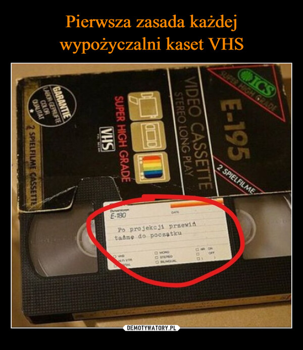  –  CICSSUPER HIGH GRADE2 SPIELFILMEE-195VIDEO CASSETTESTEREO LONG PLAYSUPER HIGH GRADEVHSGARANTIELABOR GEPRUFTECOLORQUALITATSPIELFILME CASSETTEPo projekcji przewidtadne do początkuE-18064988DOD□ MONOONNE C200WAYA